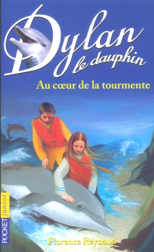 Dylan le dauphin. Vol. 4. Au coeur de la tourmente book