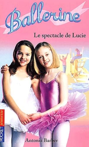 Ballerine, numéro 12 : Le Spectacle de Lucie book