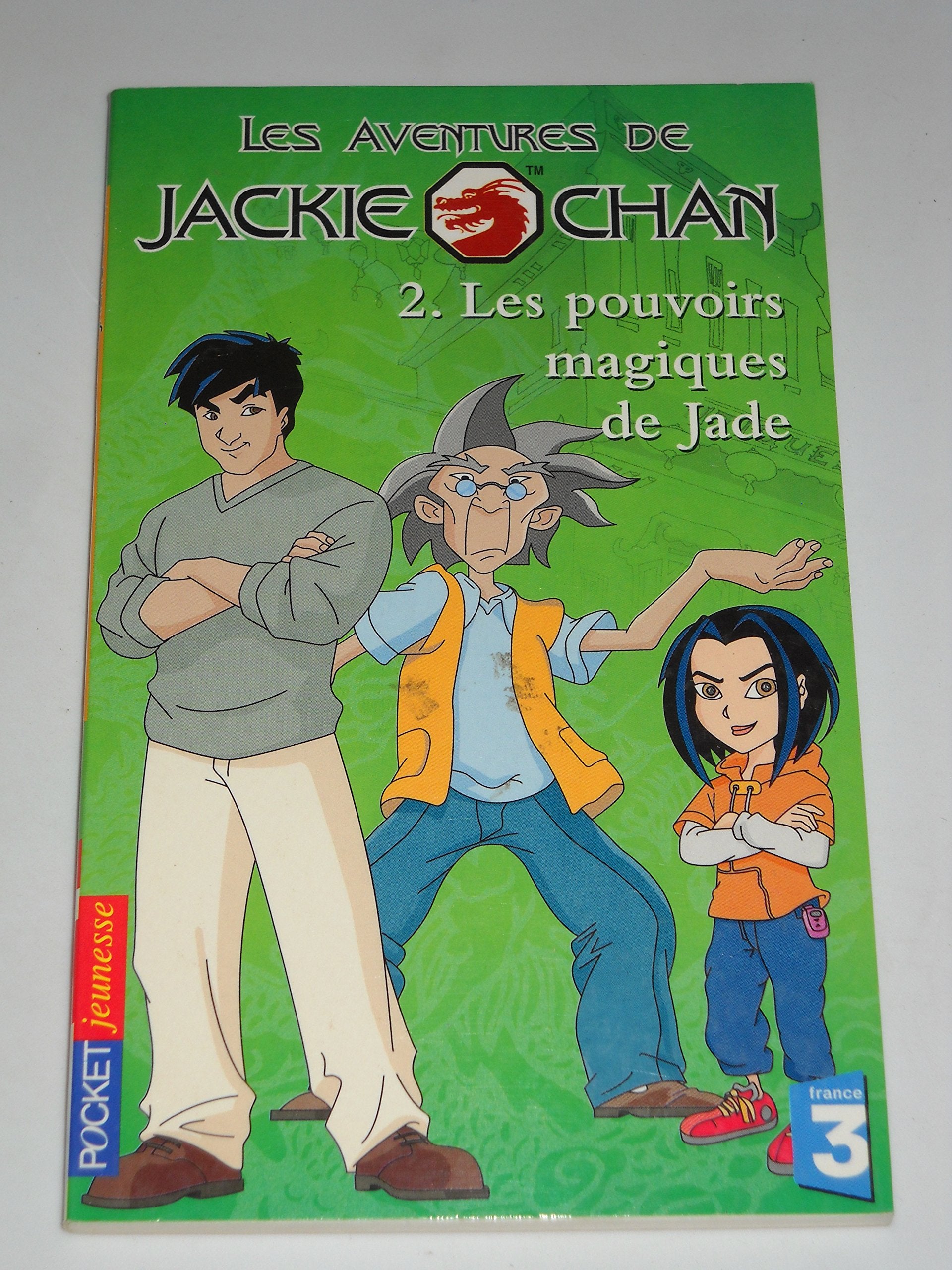Les Aventures de Jackie Chan, tome 2 : Les Pouvoirs magiques de Jade book