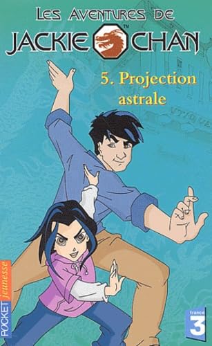 Les Aventures De Jackie Chan Tome 5 : Projection Astrale Books
