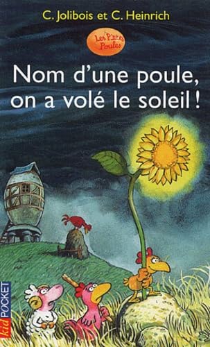 Nom d'une poule, on a volé le soleil book