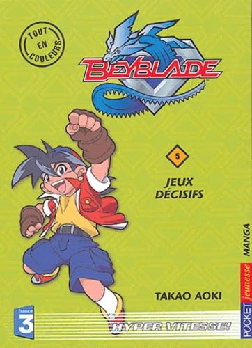 Beyblade, tome 5 : Jeux décisifs book