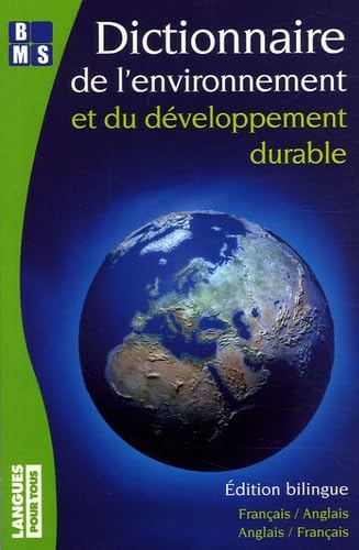 Dictionnaire de l'environnement et du développement durable : Edition bilingue anglais-français et français-anglais Books