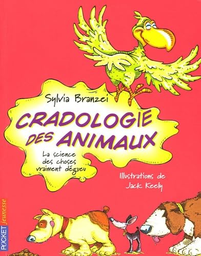 Cradologie des animaux : La science des choses vraiment dégueu Books