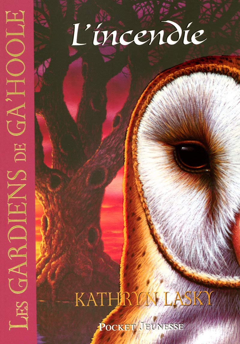 Les Gardiens de Ga'Hoole - tome 6 L'incendie Fantasy & Sci-Fi