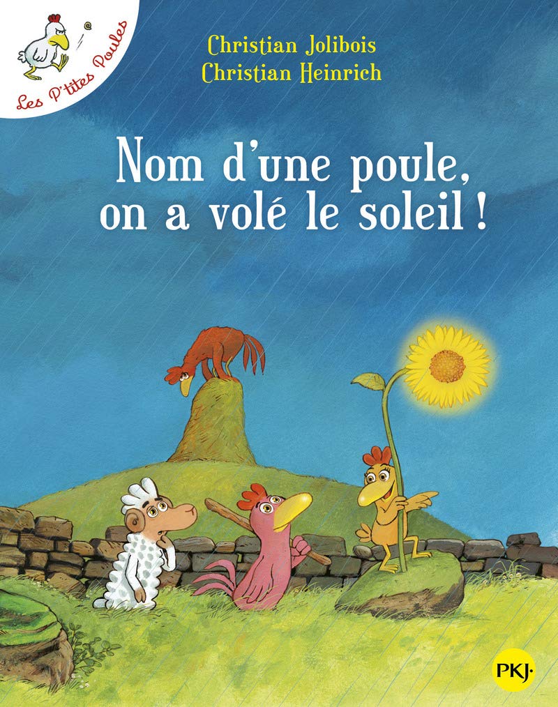 Les P'tites Poules, Tome : Nom d'une poule, on a volé le soleil ! Contemporary literature