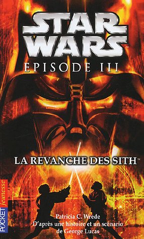 Star Wars. Vol. 3. La revanche des Sith book