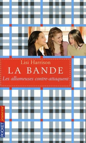 La Bande, Tome 4: Les allumeuses contre-attaquent book