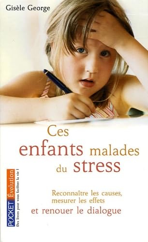 Ces enfants malades du stress : les enfants aussi sont les victimes du stress Books