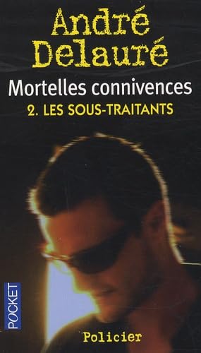 Mortelles connivences. Vol. 2. Les sous-traitants book