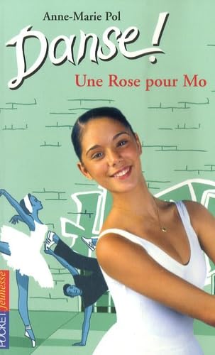 DANSE N07 UNE ROSE POUR MO book