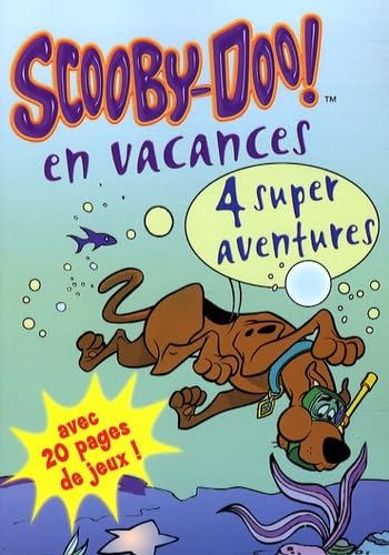 En vacances: Scooby-Doo et le fantôme du pirate ; Scooby-Doo et l'épouvantail ; Scooby-Doo et le gorille fantôme ; Scooby-Doo et le rodéo de l'angoisse Books