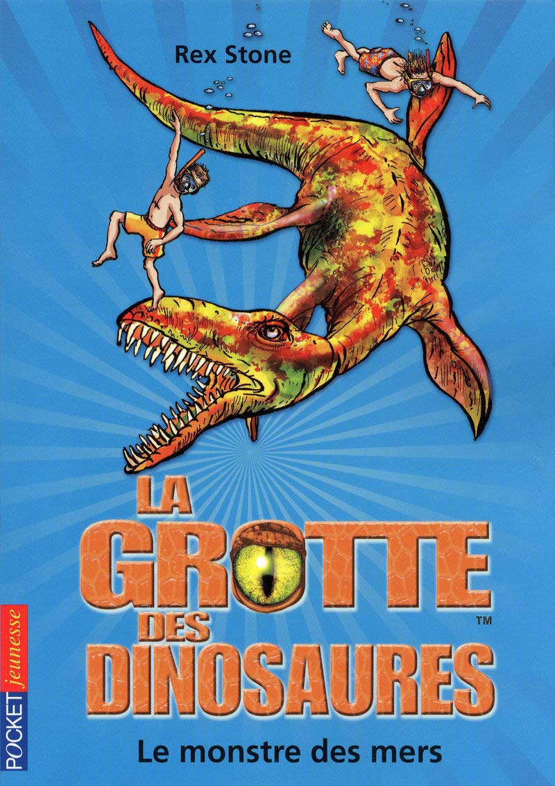 La grotte des dinosaures - tome 8 Le monstre des mers Novels & Short Stories