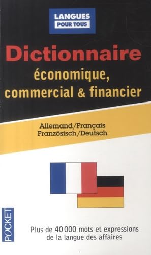 Dictionnaire de l'allemand économique, commercial et financier : allemand-français : gestion, marketing, informatique, droit, correspondance commerciale, langue de la presse. Wörterbuch für Wirtschaft, Handel und Finanzwesen : französisch-deutsch Books