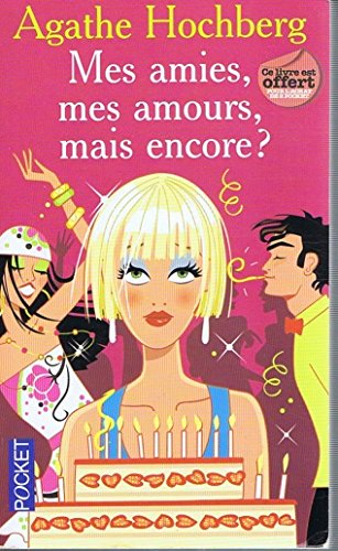 Mes amies, mes amours, mais encore ? Books