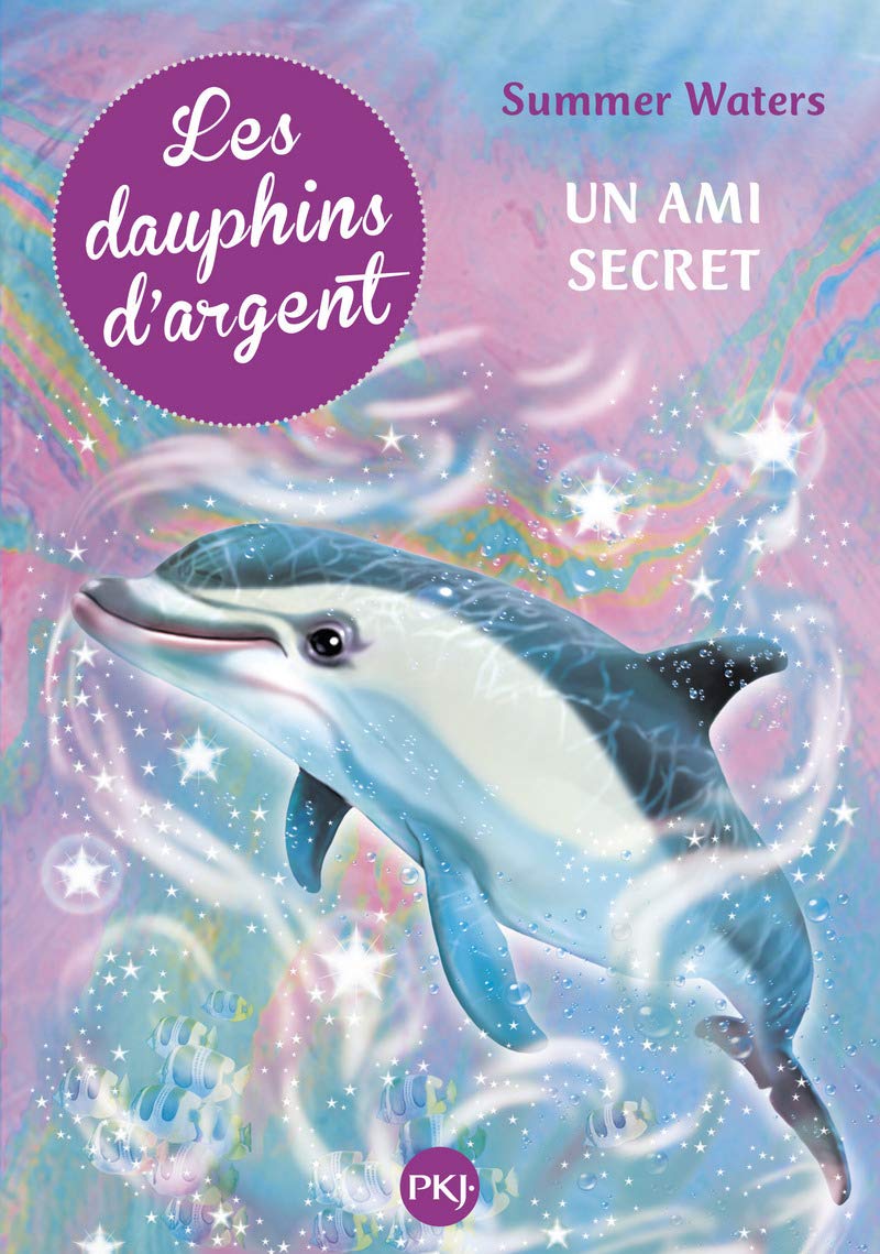 Les dauphins d'argent - tome 2 Un ami secret Novels & Short Stories