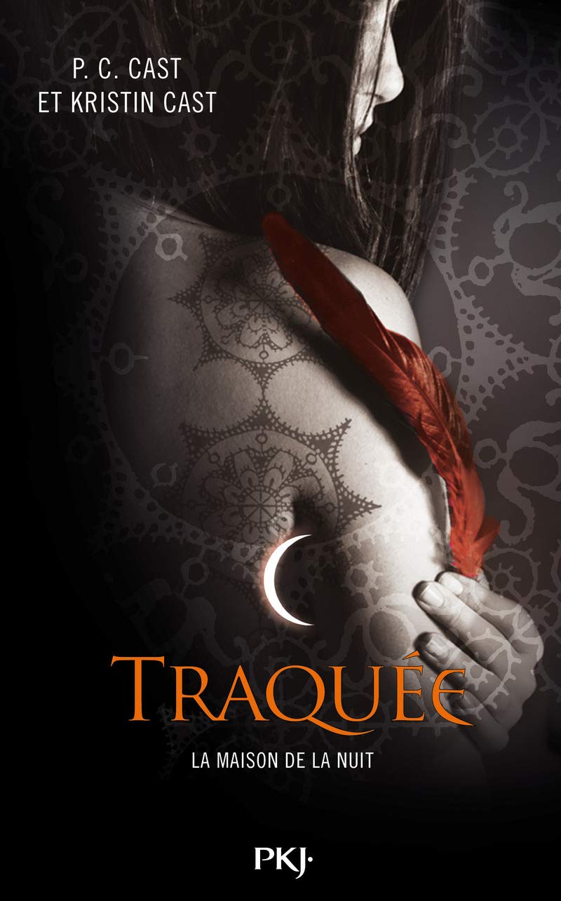 La Maison de la Nuit - tome 5 Traquée Romance