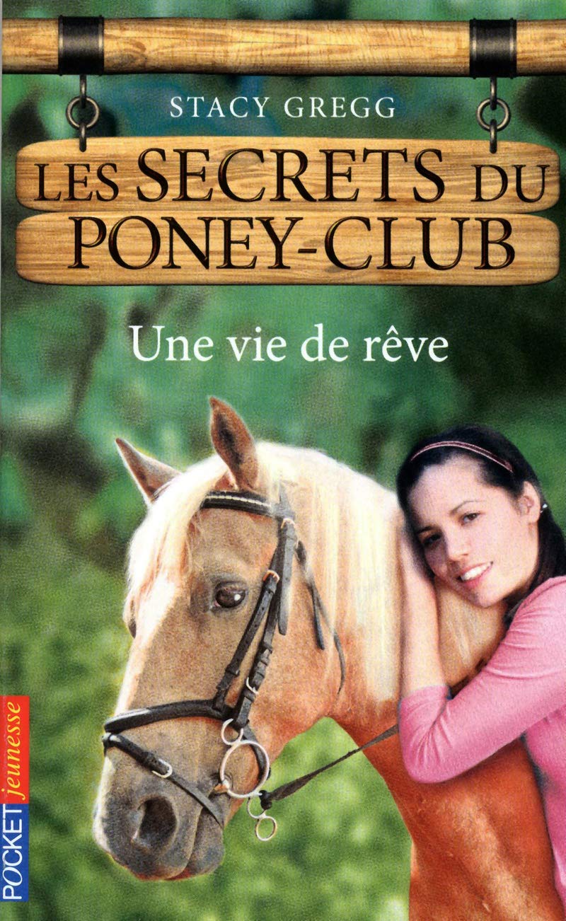 4. Les Secrets du poney-club : Une vie de rêve (04) book