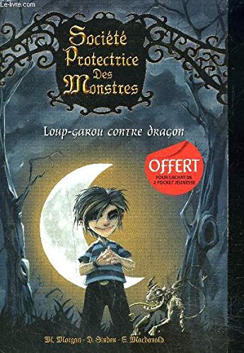 SOCIETE PROTECTRICE DES MONSTRES- LOUP GAROU CONTRE DRAGON Books