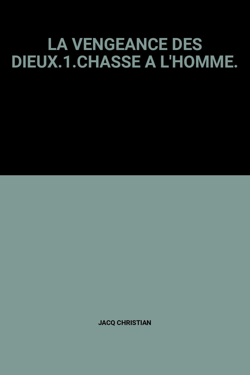 LA VENGEANCE DES DIEUX.1.CHASSE A L'HOMME. Books