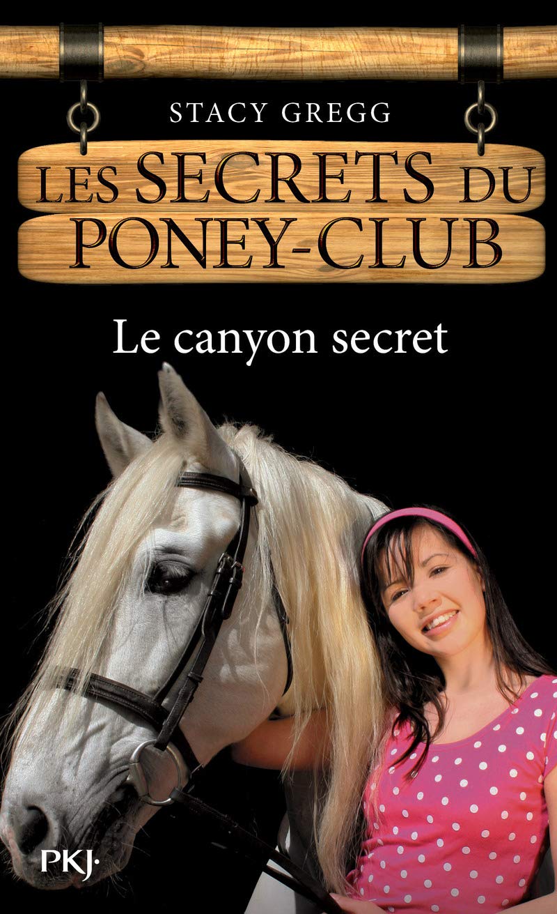 Les secrets du Poney Club - numéro 10 Le canyon secret Novels & Short Stories