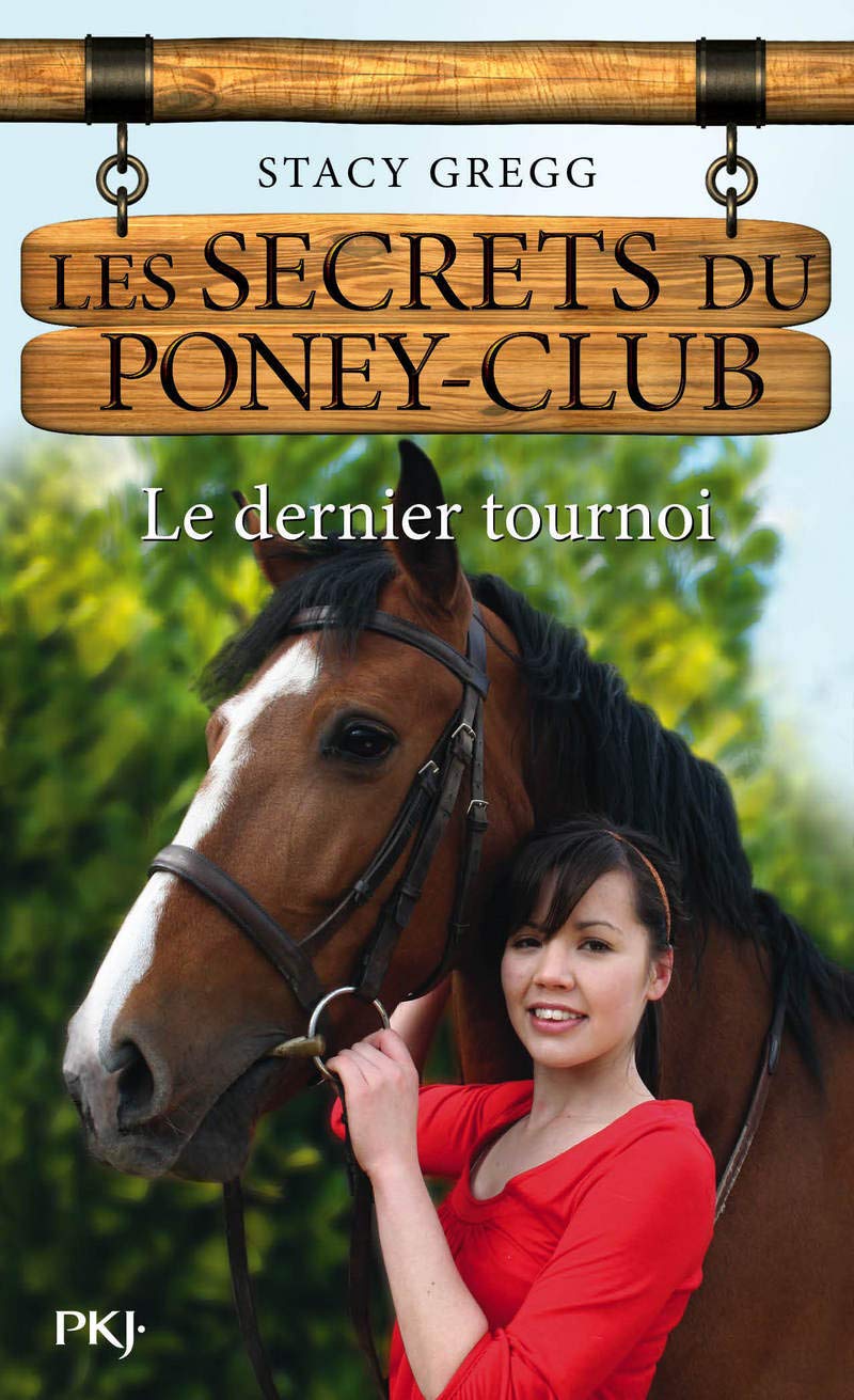 Les secrets du Poney Club - numéro 12 Le dernier tournoi Novels & Short Stories