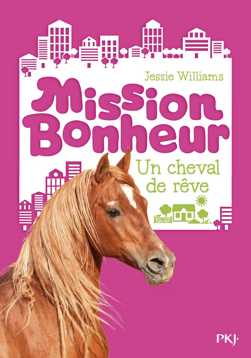 Mission Bonheur - tome 2 Un cheval de rêve Novels & Short Stories