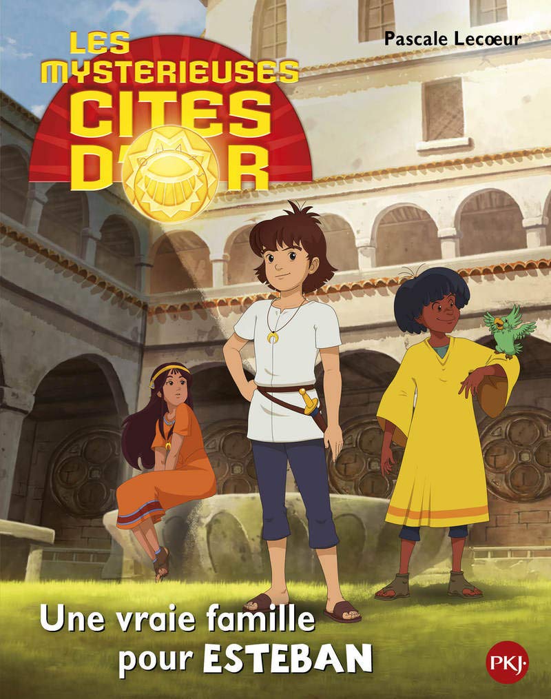 Les mystérieuses cités d'or Saison 2 - tome 1 Une vraie famille pour Esteban -album souple- Novels & Short Stories