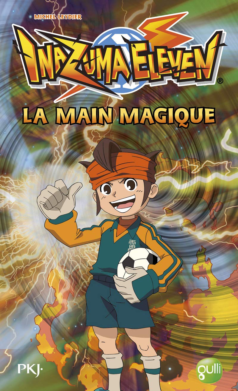 9. Inazuma Eleven : La main magique (9) book