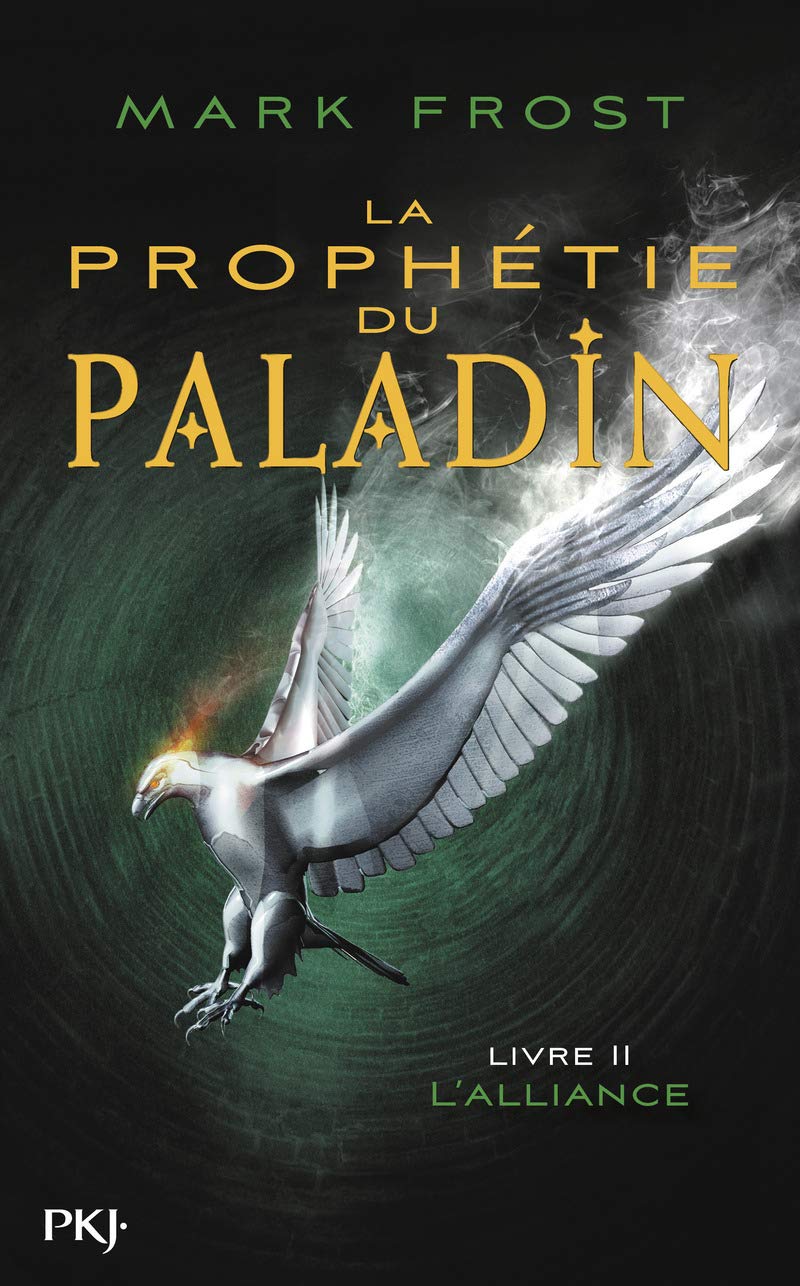 La prophétie du Paladin - tome 2 L'Alliance Fantasy & Sci-Fi