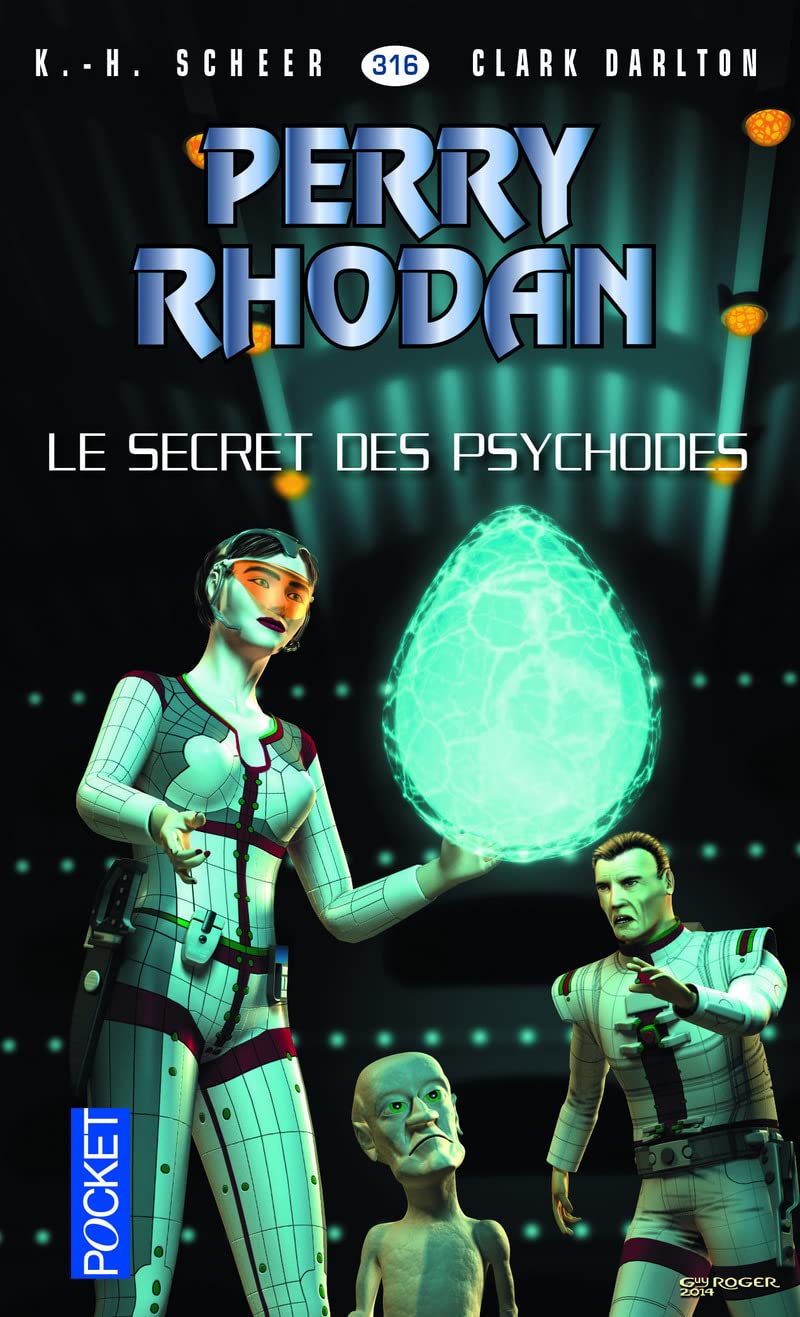 Perry Rhodan - numéro 316 Le secret des psychodes - tome 1 (1) Fantasy & Sci-Fi