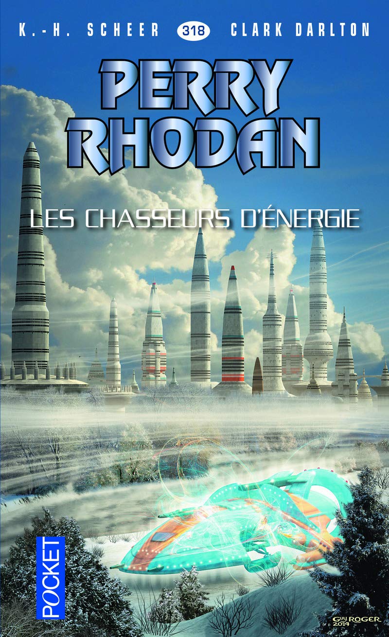 Perry Rhodan - numéro 318 Les Chasseurs d'énergie Fantasy & Sci-Fi
