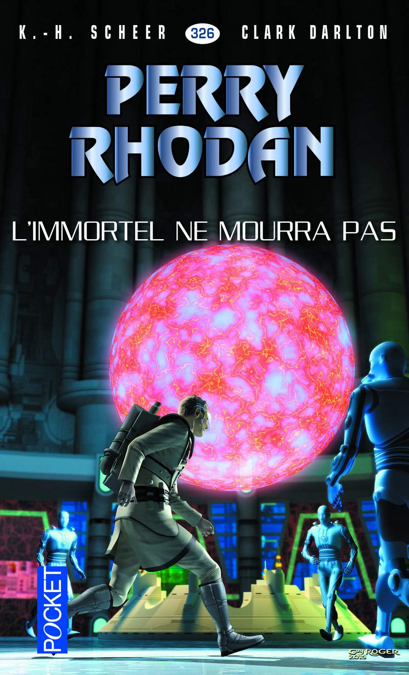 Perry Rhodan n°326 - L'Immmortel ne mourra pas (1) book