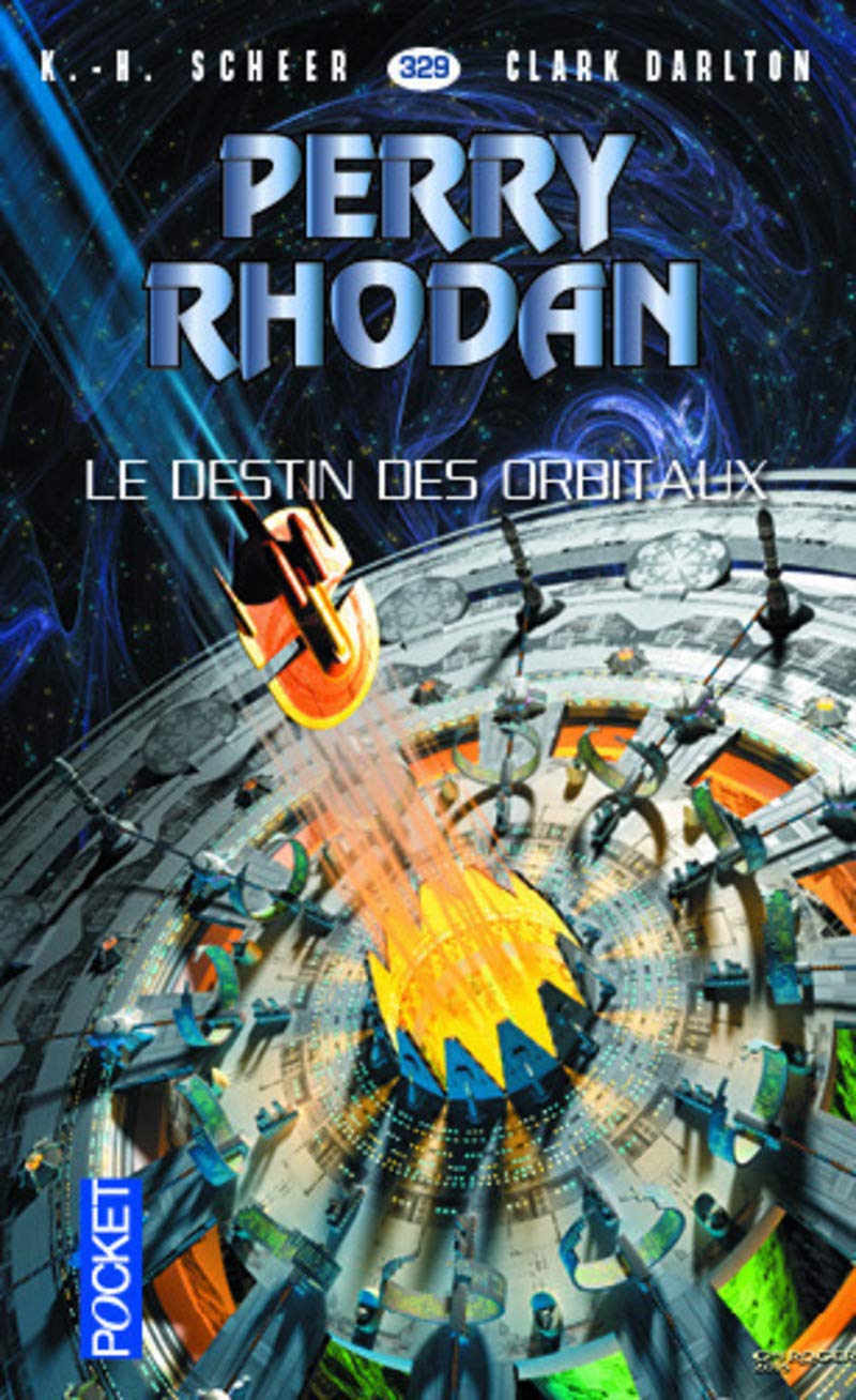 Perry Rhodan - numéro 329 Le Destin des Orbitaux Fantasy & Sci-Fi