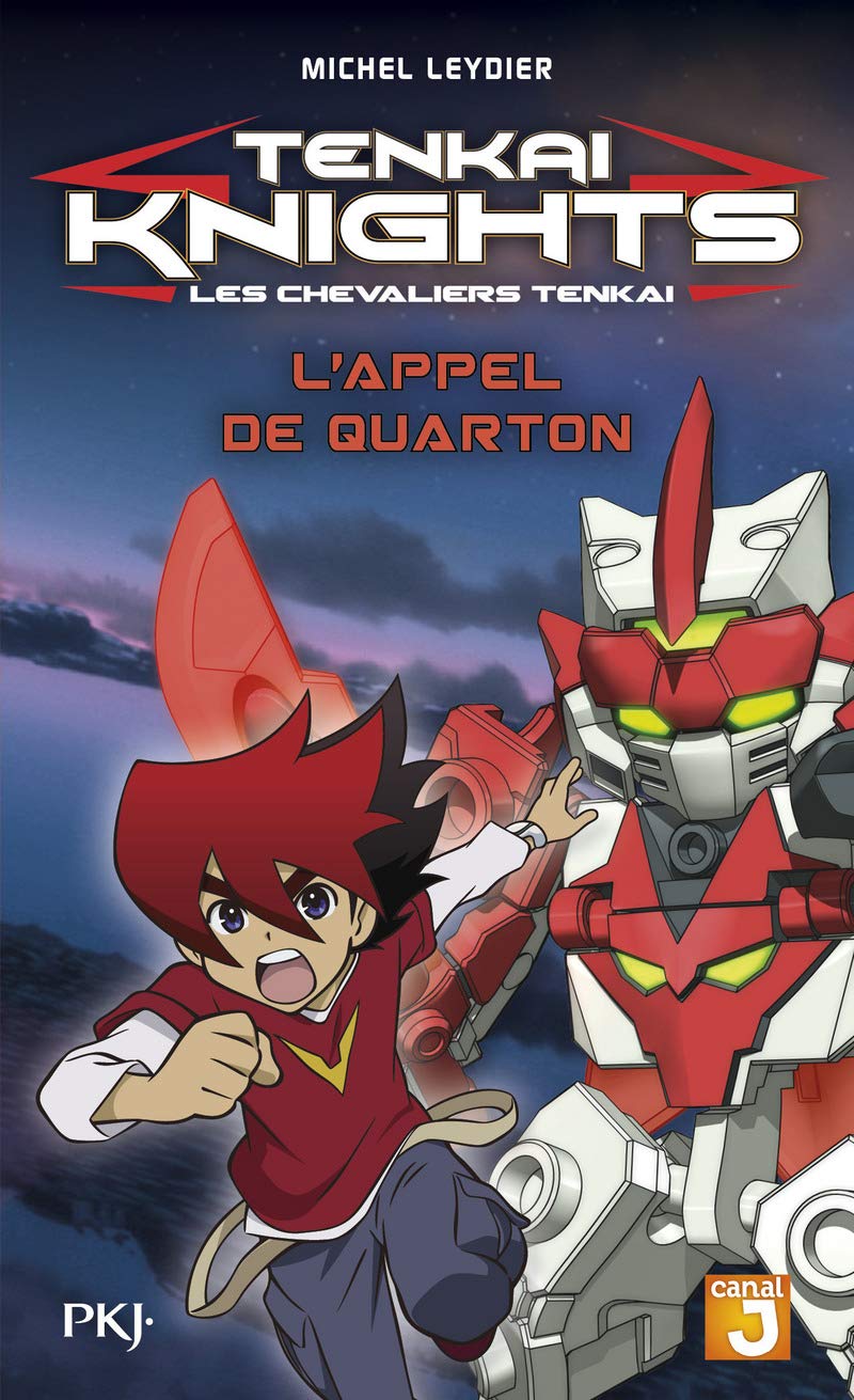 1. Tenkaï Knights : L'Appel de Quarton: L'Appel de Quarton (1) book