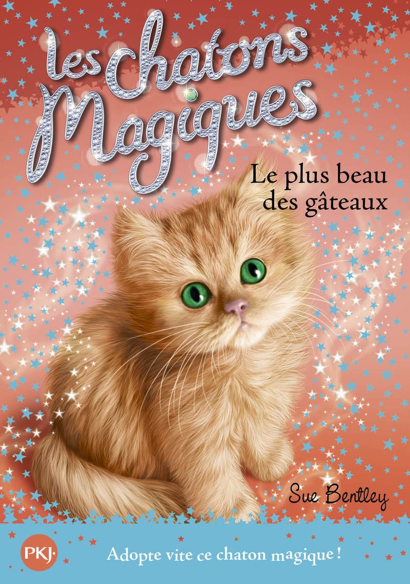Les chatons magiques - tome 16 : Le plus beaux des gâteaux (16) book