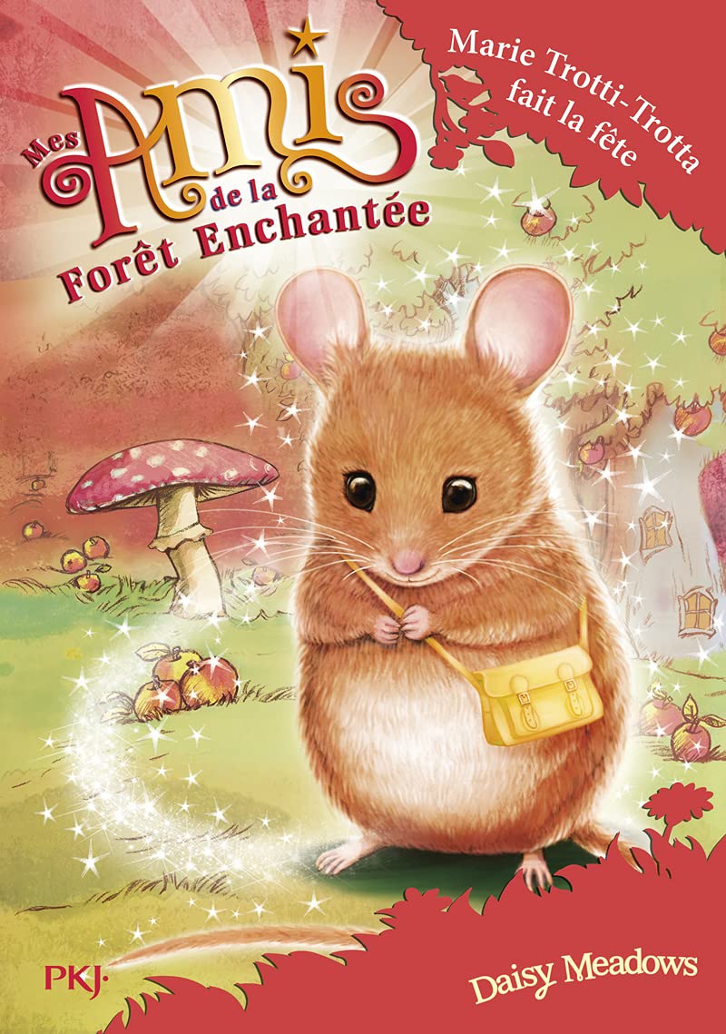 Mes amis de la forêt enchantée - tome 2 Marie Trotti-trotta fait la fête (2) Novels & Short Stories
