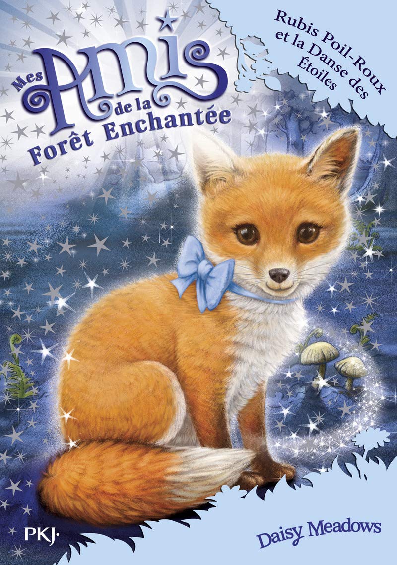 Mes amis de la forêt enchantée - tome 7 Rubis Poil-Roux et la danse des étoiles (7) Novels & Short Stories