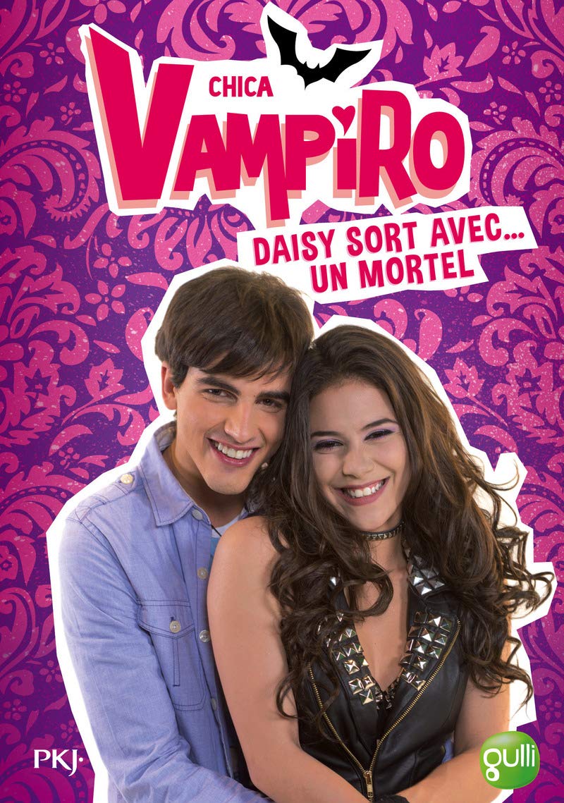 Chica Vampiro - tome 6 Daisy sort avec... un mortel Novels & Short Stories