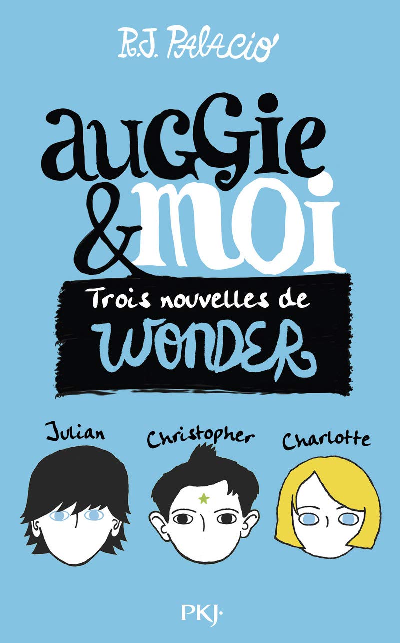 Auggie & moi: Trois nouvelles de Wonder Novels & Short Stories