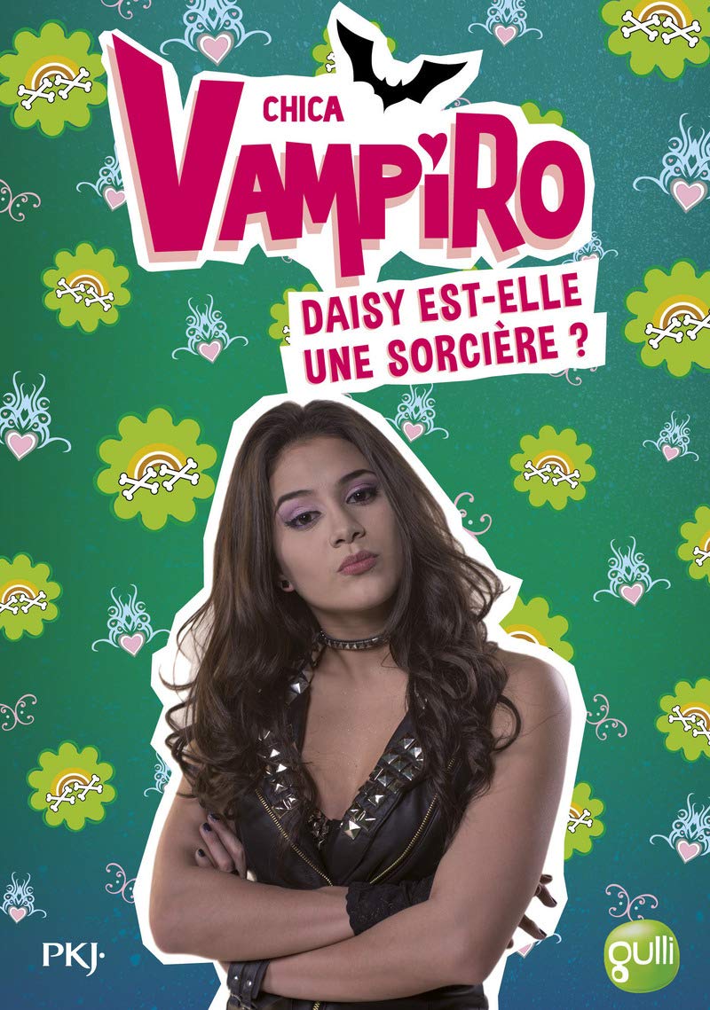 Chica Vampiro - tome 19 Daisy est-elle une sorcière ? Novels & Short Stories