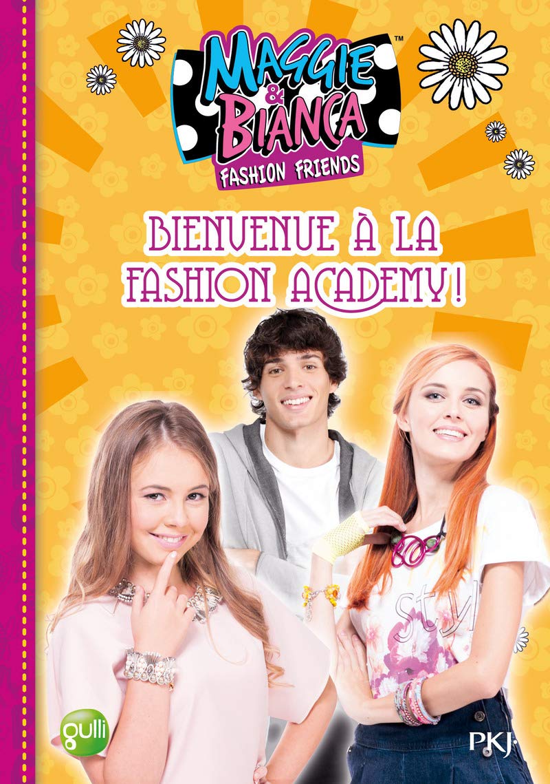 Maggie & Bianca - tome 2 Bienvenue à la Fashion Academy ! Novels & Short Stories