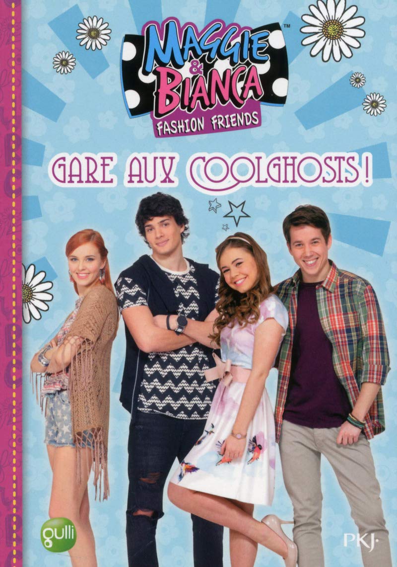 7. Maggie & Bianca : 7. Maggie & Bianca : Gare aux CoolGhosts (7) book