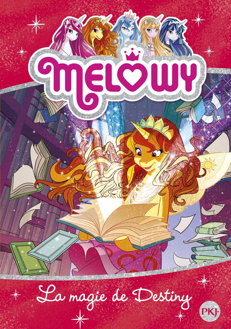 Mélowy - tome 11 : La Magie de Destiny (11) book