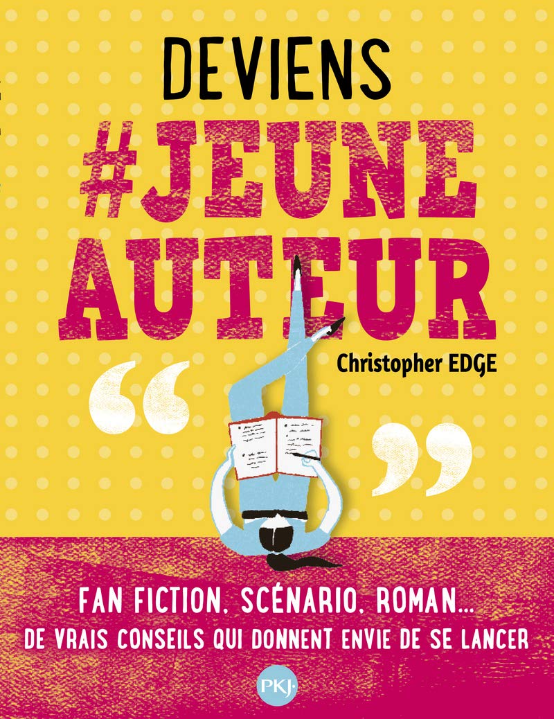 Deviens # jeune auteur: Fan fiction, scénario, roman. Le Guide ultime de l'écrivain book