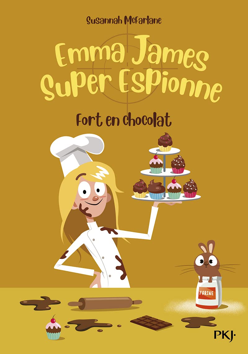 Emma James super espionne - tome 05 : Fort en chocolat book