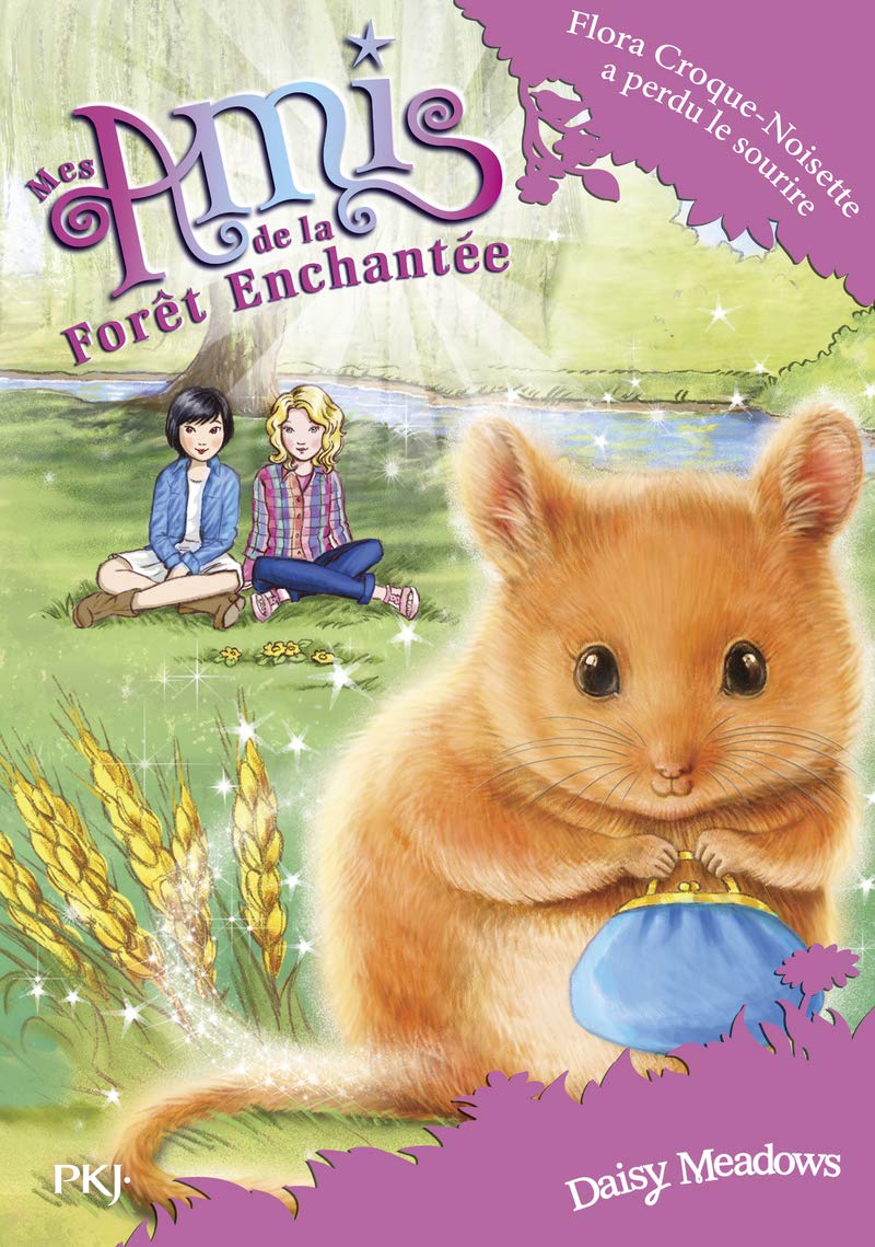 Mes amis de la forêt enchantée - tome 14 : Flora Croque-Noisette a perdu le sourire (14) book