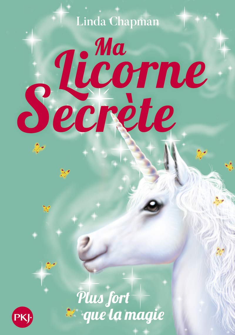 Ma licorne secrète - tome 05 - Plus fort que la magie book