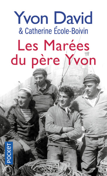 Les marées du père Yvon : carnet de bord d'un patron pêcheur Contemporary literature