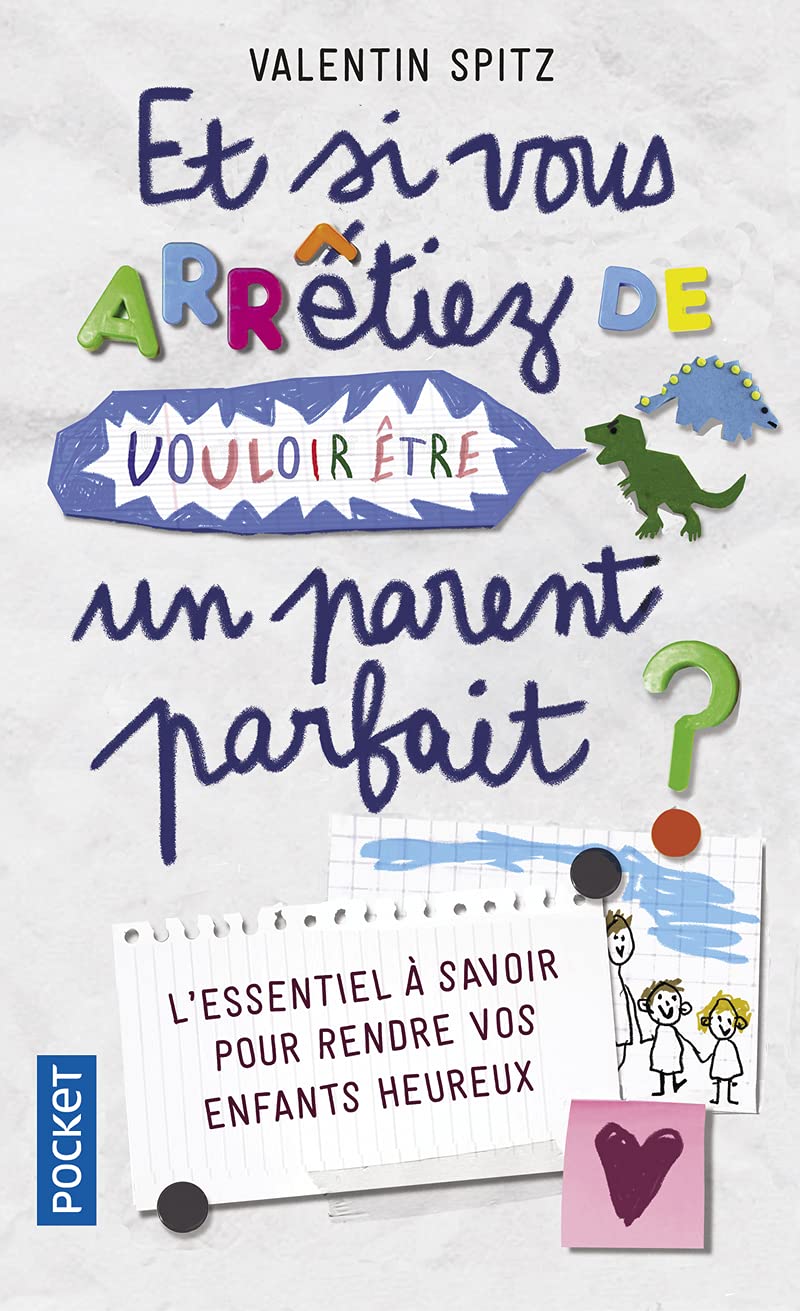 Et si vous arrêtiez de vouloir être un parent parfait ? book
